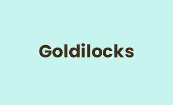 Goldilocks